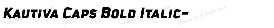 Kautiva Caps Bold Italic字体转换